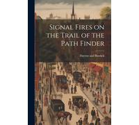 Signal Fires On The Trail Of The Path Finder