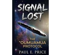 Signal Lost:: The Oumuamua Protocol