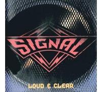 Signal - Loud & Clear [Import]