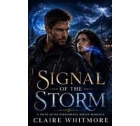 Signal of the Storm: A Fated Mates Paranormal Rescue Romance