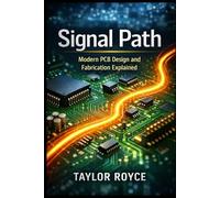 Signal Path: Modern PCB Design and Fabrication Explained