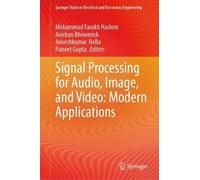 Signal Processing for Audio, Image, and Video: Modern Applications