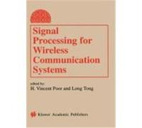 Signal Processing for Wireless Communications Systems Poor, H. Vincent (Auteur)
