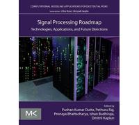 Signal Processing Roadmap: Technologies, Applications, and Future Directions