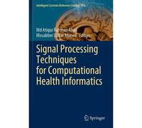 Signal Processing Techniques For Computational Health Informatics