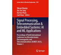Signal Processing, Telecommunication & Embedded Systems: AI and ML Applications: Proceedings of Tenth International Conference on Microelectronics ... Telecommunications (ICMEET 2025), Volume 3