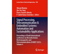 Signal Processing, Telecommunication & Embedded Systems: Automation and Sustainability Applications: Proceedings of Tenth International Conference on ... Telecommunications (ICMEET 2025), Volume 4