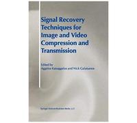 Signal Recovery Techniques For Image And Video Compression And Transmission