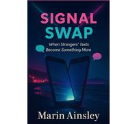 Signal Swap: When Strangers’ Texts Become Something More