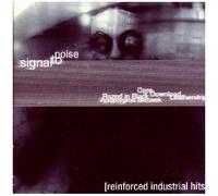 Various Artists – Signal to Noise – Reinforced Industrial Hits – CD – Neuf