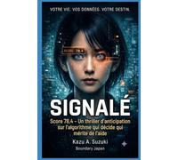 SIGNALÉ: Score 78,4 - Un thriller d'anticipation sur l'algorithme qui décide qui mérite de l'aide
