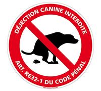 Signalétique.biz France - Panneau Déjection Canine Interdite Selon l'Article R632-1 Du Code Pénal - Diamètre 170 mm, Plastique PVC 1 mm