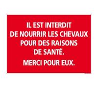 Signalétique.biz France - Panneau Il Est Interdit De Nourrir Les Chevaux Pour Des Raisons De Santé - Dimensions 300x210 mm - Plastique pvc 1,5 mm - Protection Anti-UV