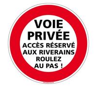 Signalétique.biz France - Panneau - Voie Privée Accès Réservé Riverains Roulez au Pas - Diamètre 250 mm - Plastique rigide PVC 1,5 mm - Protection Anti-UV