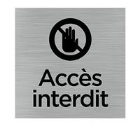 Signalétique.biz France - plaque de porte Accés Interdit (Q1000) - 150 x 150 mm - Plaque aluminium brossé de 2 mm