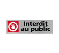 Signalétique.biz France - Plaque de porte INTERDIT AU PUBLIC (Q0240) - 170 X 50 mm - Adhésif aspect aluminium brossé