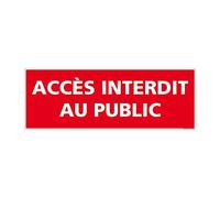 Signaletique.biz Panneau Accès Interdit au Public PVC 1,5 mm Format 980 x 350 mm