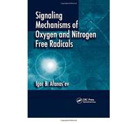 Signaling Mechanisms Of Oxygen And Nitrogen Free Radicals
