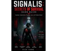SIGNALIS: Secrets of Survival game guide: Combat, Exploration, Puzzles, Lore, and Hidden Details