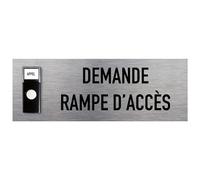 Signalisation APPEL RAMPE D'ACCES ALU BROSSE + Sonnette intégrée (Q0037) - Plaque aluminium brossé de 2mm