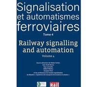 Signalisation et automatismes ferroviaire - Tome 4 Collectif (Auteur)
