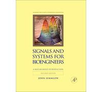 Signals and Systems for Bioengineers: A Matlab-Based Introduction