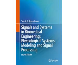 Signals and Systems in Biomedical Engineering: Physiological Systems Modeling and Signal Processing