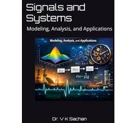 Signals and Systems: Modeling, Analysis, and Applications