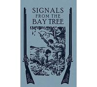 Signals From The Bay Tree