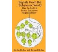 Signals From The Subatomic World
