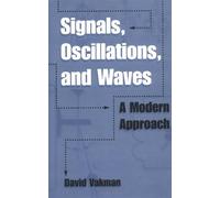 Signals, Oscillations, and Waves: A Modern Approach