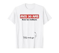 Signature Anniversaire mes 30 ans avec les meilleurs T-Shirt