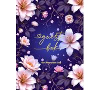 Signature Memories Guestbook - Our Memorable Day Edition: Elegant Floral Event Journal with Photo & Message Pages (8.25” x 11”, 100 Pages)