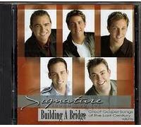 Signature Sound Quartet - Building A Bridge: Great Gospel Songs of the Last Century