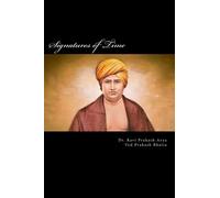 Signatures Of Time: Collection Of 231 Letters Written By Swami Dayanand Sarasvati In 19th Century India