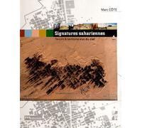 Signatures Sahariennes - Terroirs & Territoires Vus Du Ciel