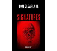 Signatures - Tom Clearlake - Moonlight Editions - broché - Roman