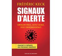 Signaux d'alerte: Contagion virale, justice sociale, crises environnementales
