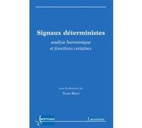 Signaux déterministes : analyse harmonique et fonctions certaines Yvon Mori (Auteur)