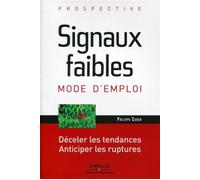 Signaux faibles, mode d'emploi Déceler les tendances, anticiper les ruptures. - Philippe Cahen - Organisation Eds D' - broché - Etude