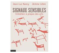 Signaux sensibles: Entretiens à propos des arts