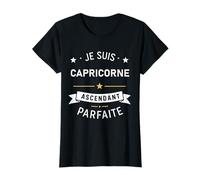 Signe Astrologie Zodiaque Humour Parfaite Je suis Capricorne T-Shirt