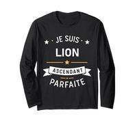 Signe Astrologie Zodiaque Humour Parfaite Je suis Lion Manche Longue