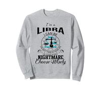 Signe Astrologique du Zodiaque Balance « I Can Be Your Worst Nightmare » Sweatshirt