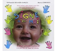 Signe avec moi : La langue gestuelle des sourds à la portée de tous les bébés de Monica Companys (2006) Broché