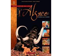 Signe bd alsace tome 1 - l'alsace avant l'alsace