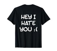 Signe de Visage Triste avec Citation « I Hate You Meme Hate You » T-Shirt