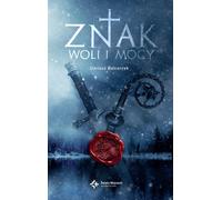 Signe de volonté et de puissance Dariusz Balcerzyk