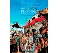 Signe des Alpes à la Côte d'Azur, histoire de la Provence Tome 2 ; Celtes, Grecs et Romains