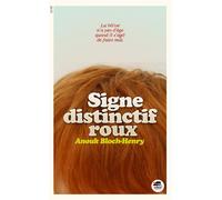 Signe distinctif : roux La bêtise n'a pas d'âge quand il sagit de faire mal - Anouk Bloch-Henry - Oskar - broché - Roman